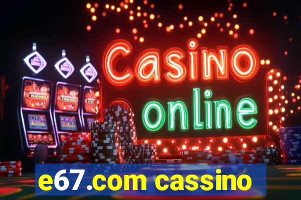 e67.com cassino